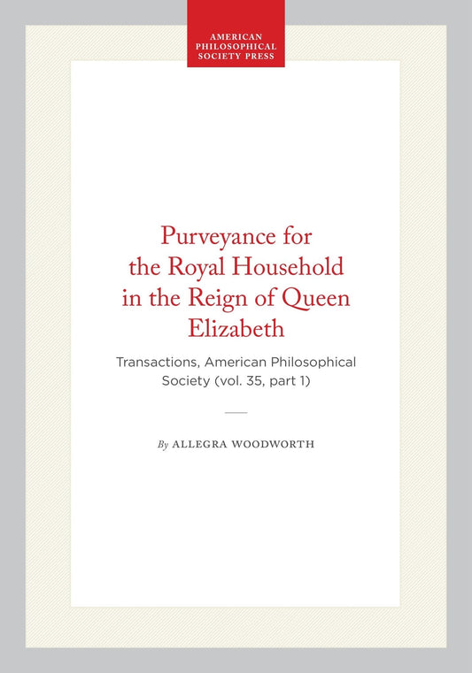Purveyance for the Royal Household in the Reign of Queen Elizabeth