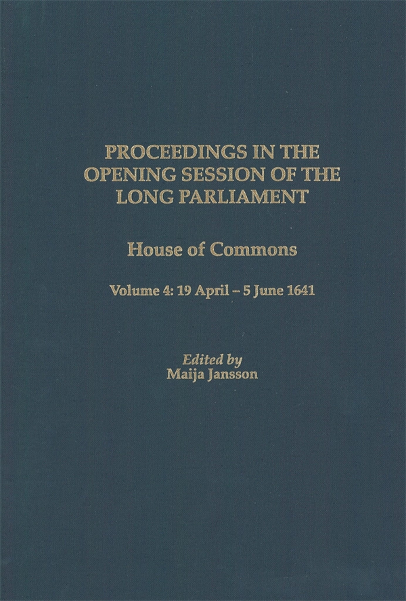 Cover image for Proceedings of the Long Parliament, Volume 4 ISBN 9781580461122
