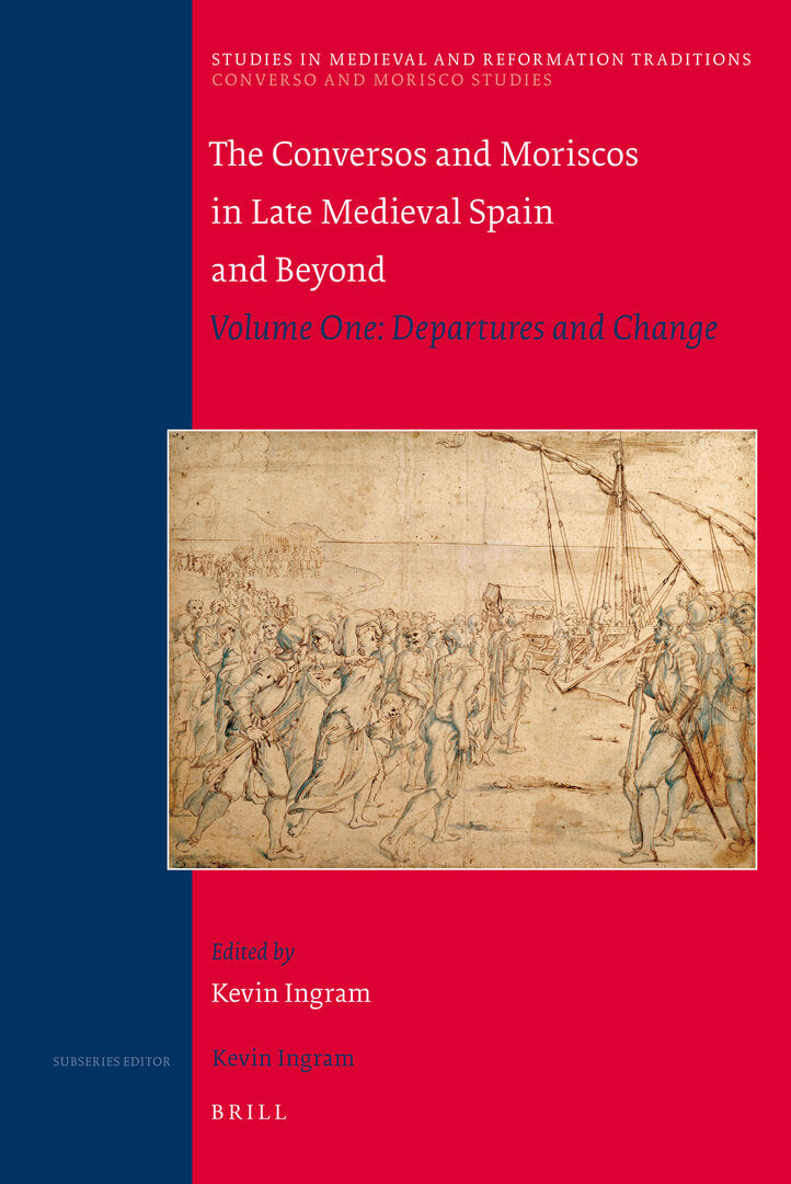 Cover image for The Conversos and Moriscos in Late Medieval Spain and Beyond ISBN 9789004175532