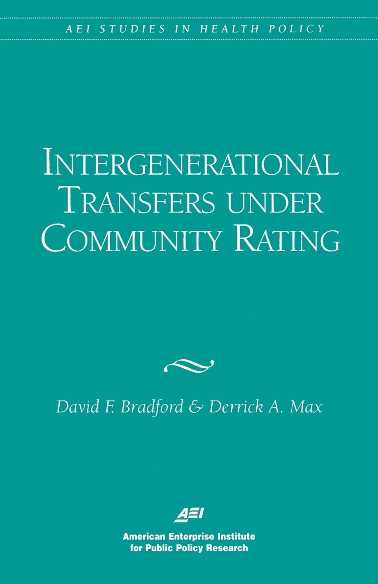 Cover image for Intergenerational Transfers Under Community Rating ISBN 9780844770338