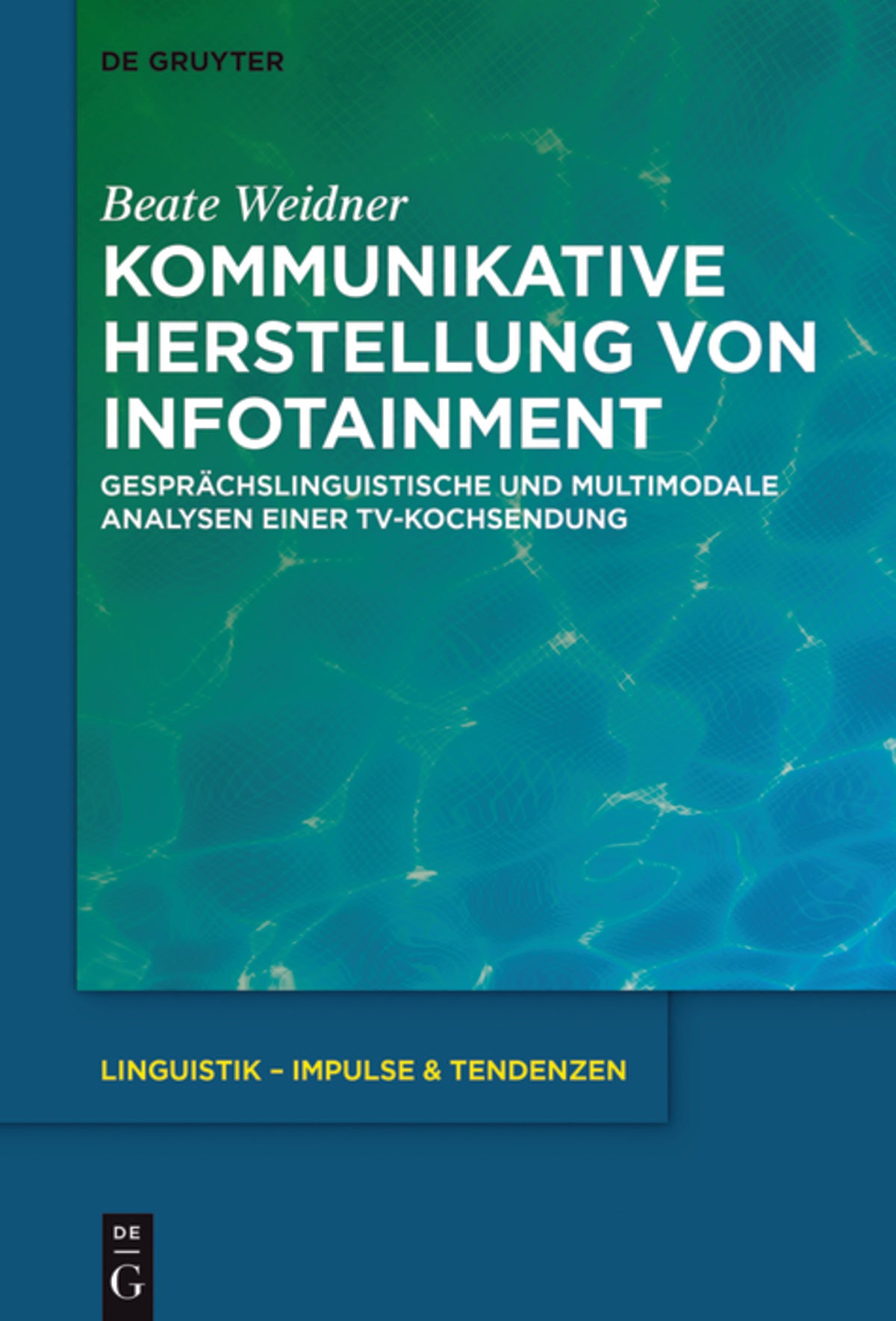 Cover image for Kommunikative Herstellung von Infotainment ISBN 9783110515176