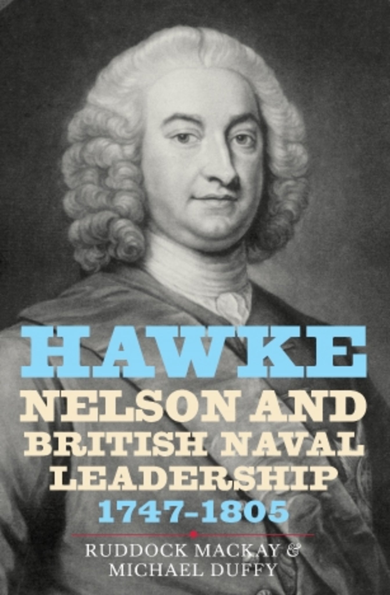 Cover image for Hawke, Nelson and British Naval Leadership, 1747-1805 ISBN 9781843834991