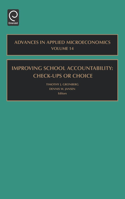 Improving School Accountability - Check-Ups or Choice
