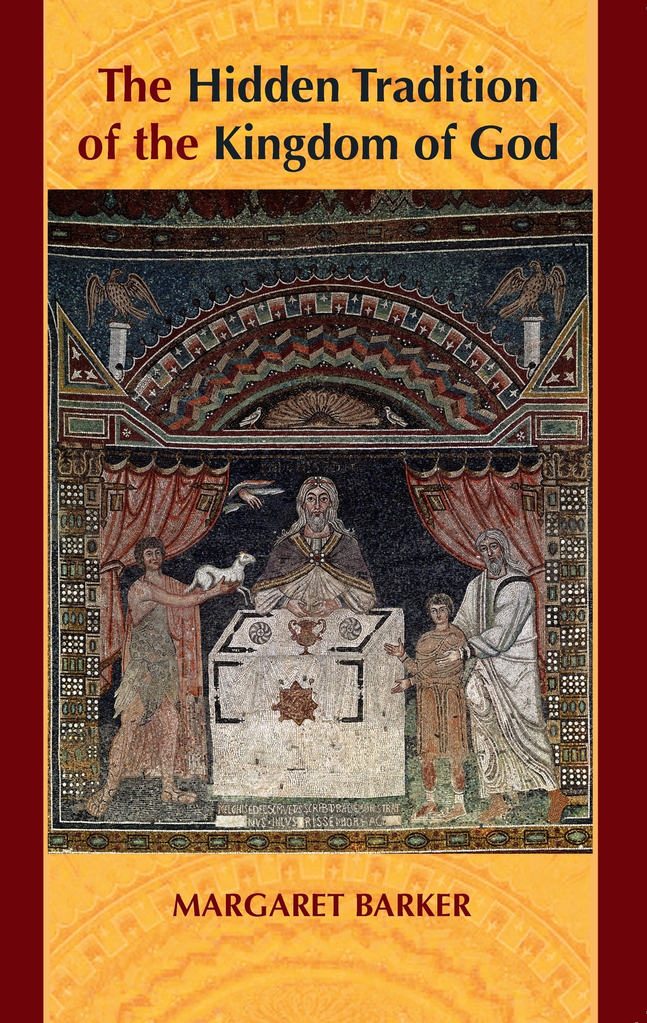 The Hidden Tradition of the Kingdom of God