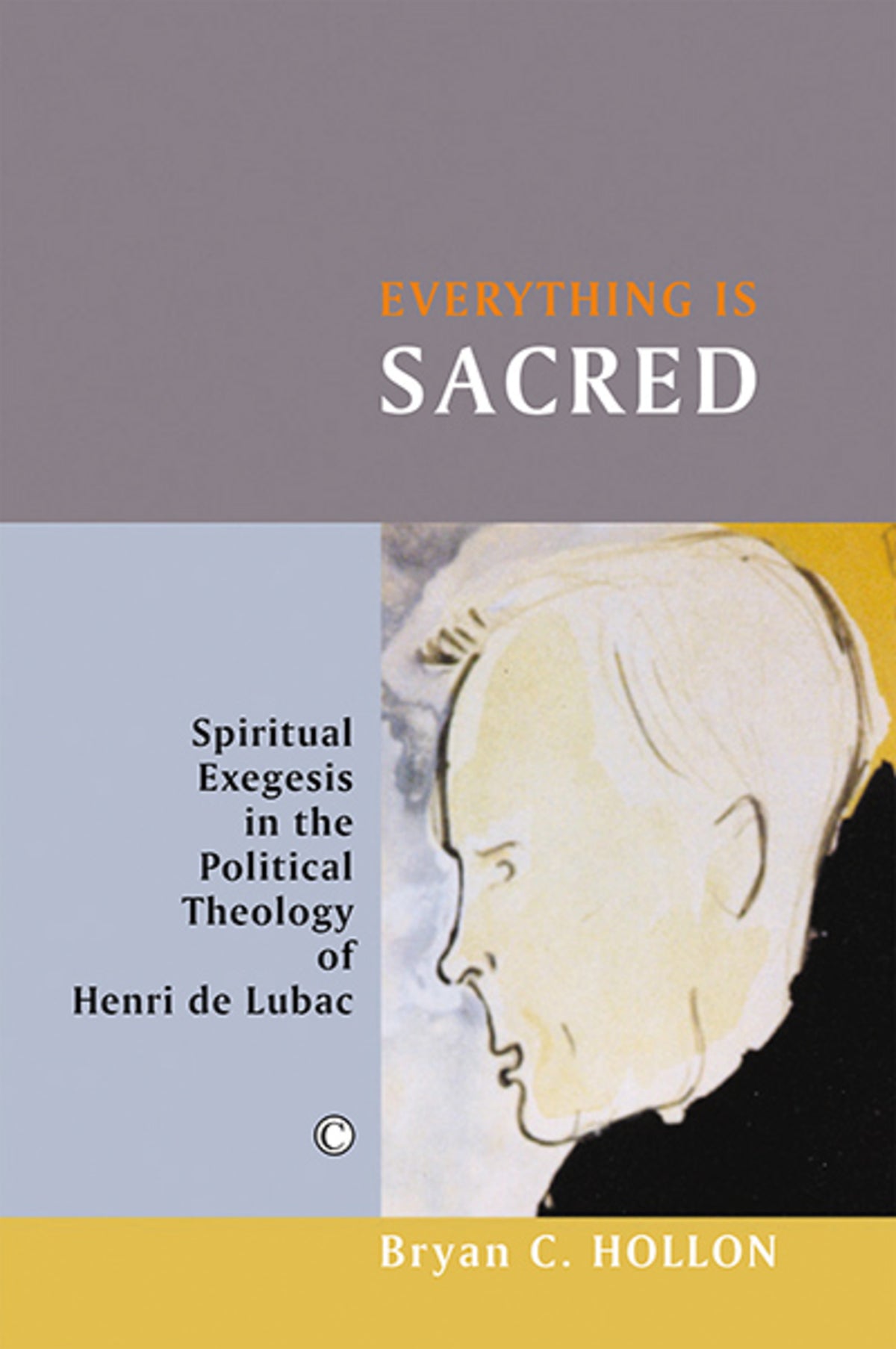 Cover image for Everything Is Sacred ISBN 9780227173152