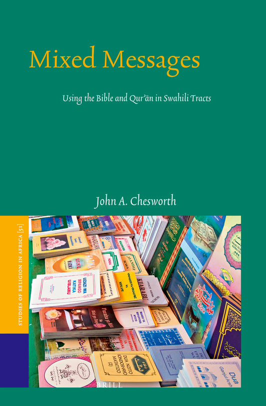 Mixed Messages: Using the Bible and Qur'ān in Swahili Tracts