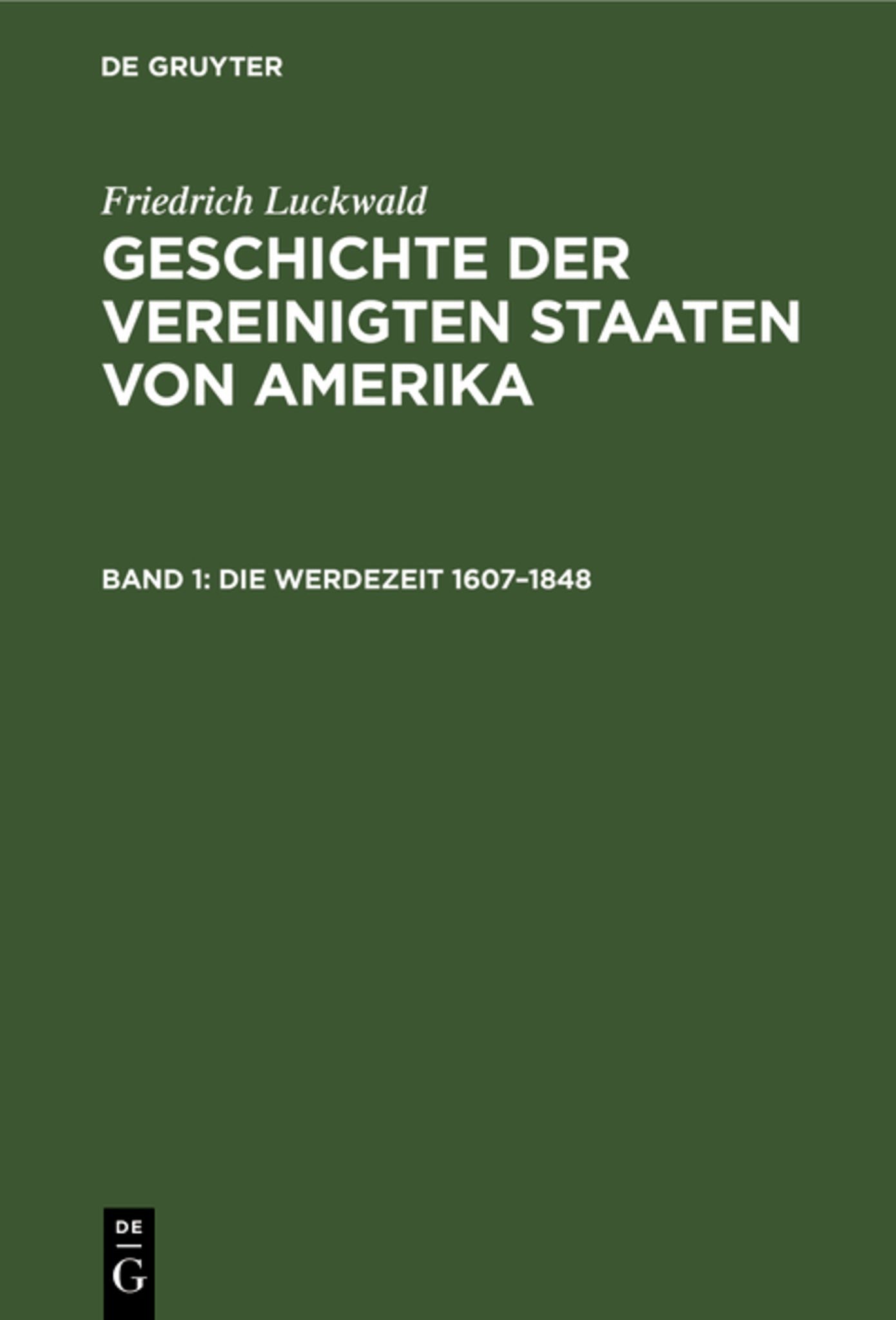 Die Werdezeit 1607–1848