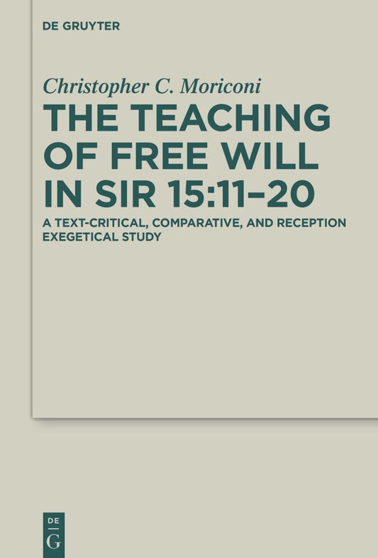 The Teaching of Free Will in Sir 15:11–20