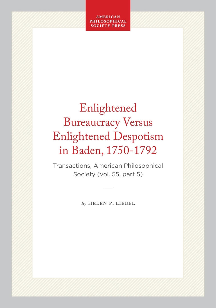 Cover image for Enlightened Bureaucracy Versus Enlightened Despotism in Baden, 1750-1792 ISBN 9781422376089