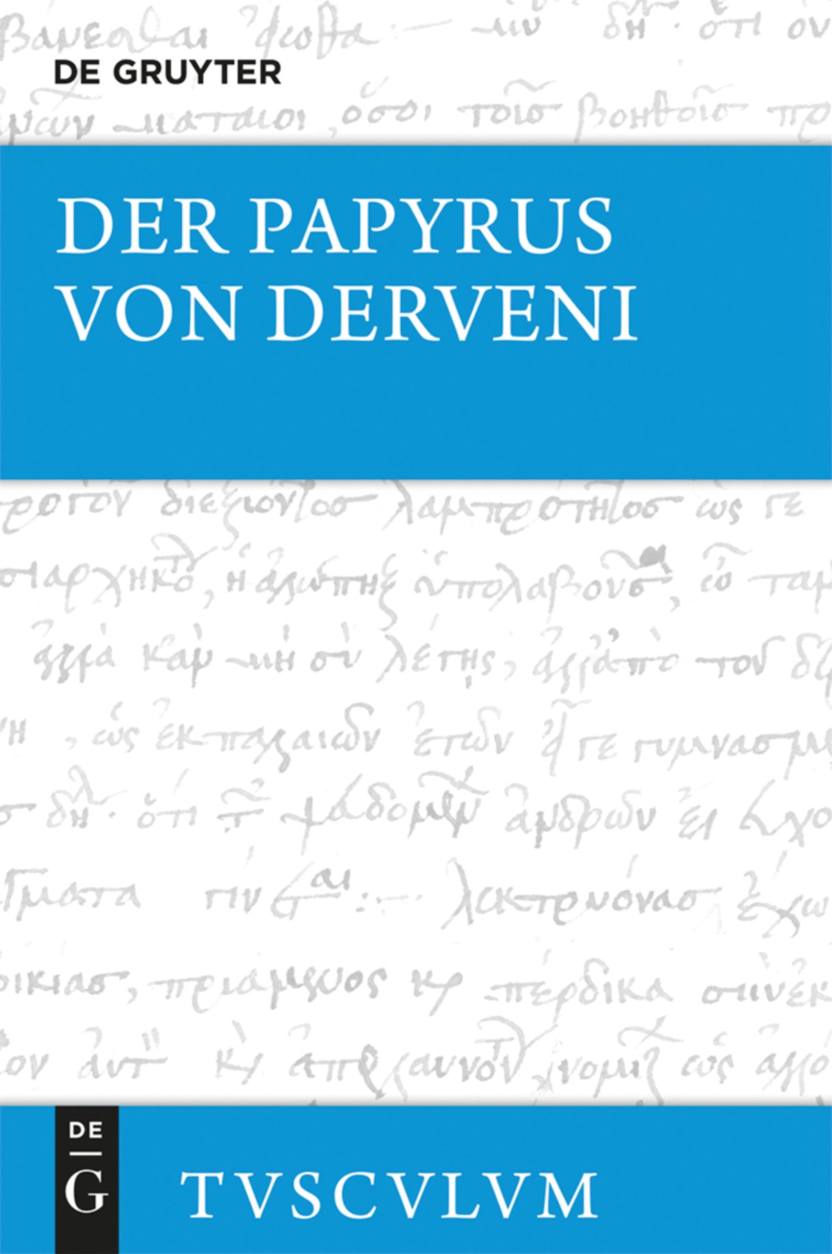 Cover image for Der Papyrus von Derveni ISBN 9783110414738
