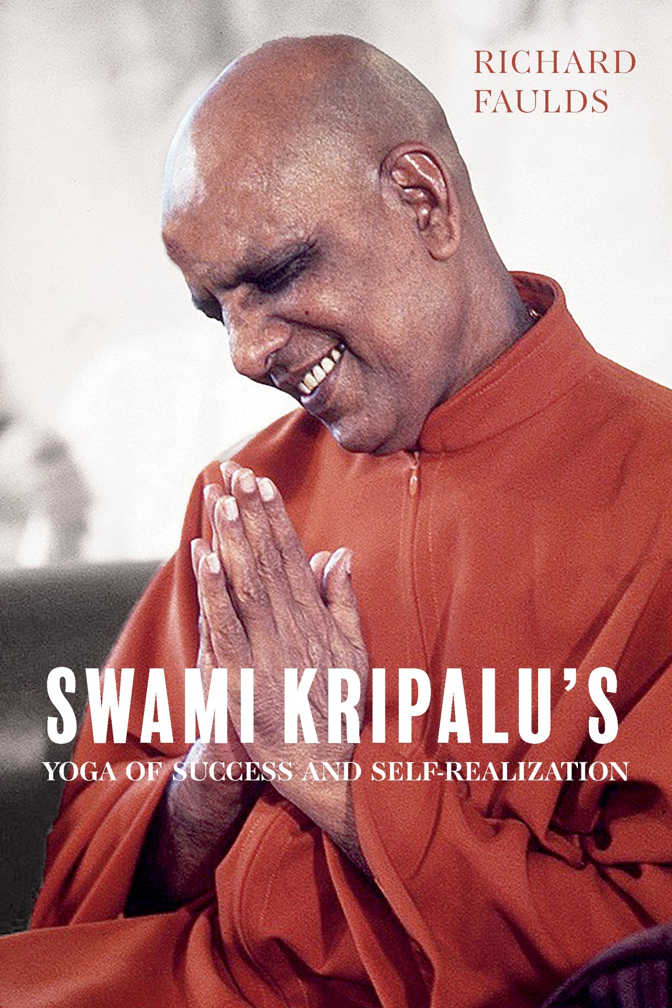 Cover image for Swami Kripalu’s Yoga of Success and Self-Realization ISBN 9781958972717