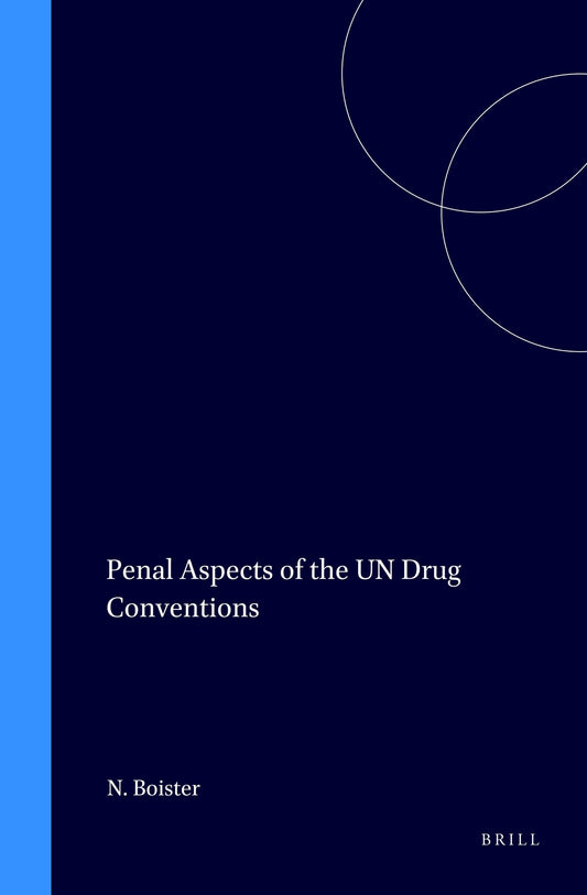 Penal Aspects of the UN Drug Conventions