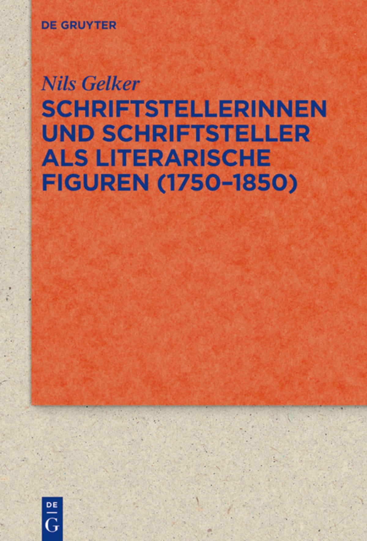 Cover image for Schriftstellerinnen und Schriftsteller als literarische Figuren (1750–1850) ISBN 9783111681115