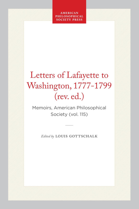Letters of Lafayette to Washington, 1777-1799 (rev. ed.)