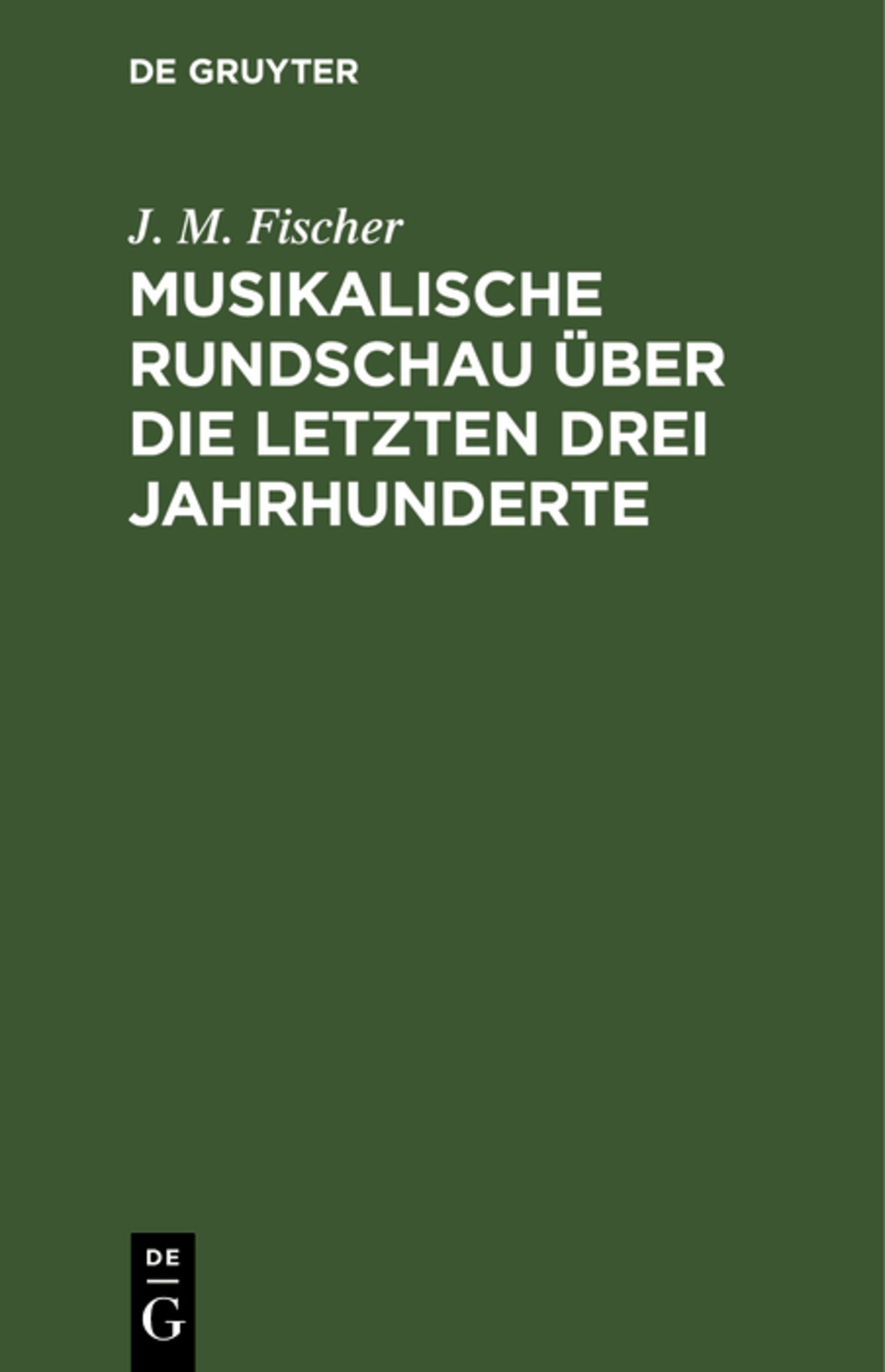 Musikalische Rundschau über die letzten drei Jahrhunderte