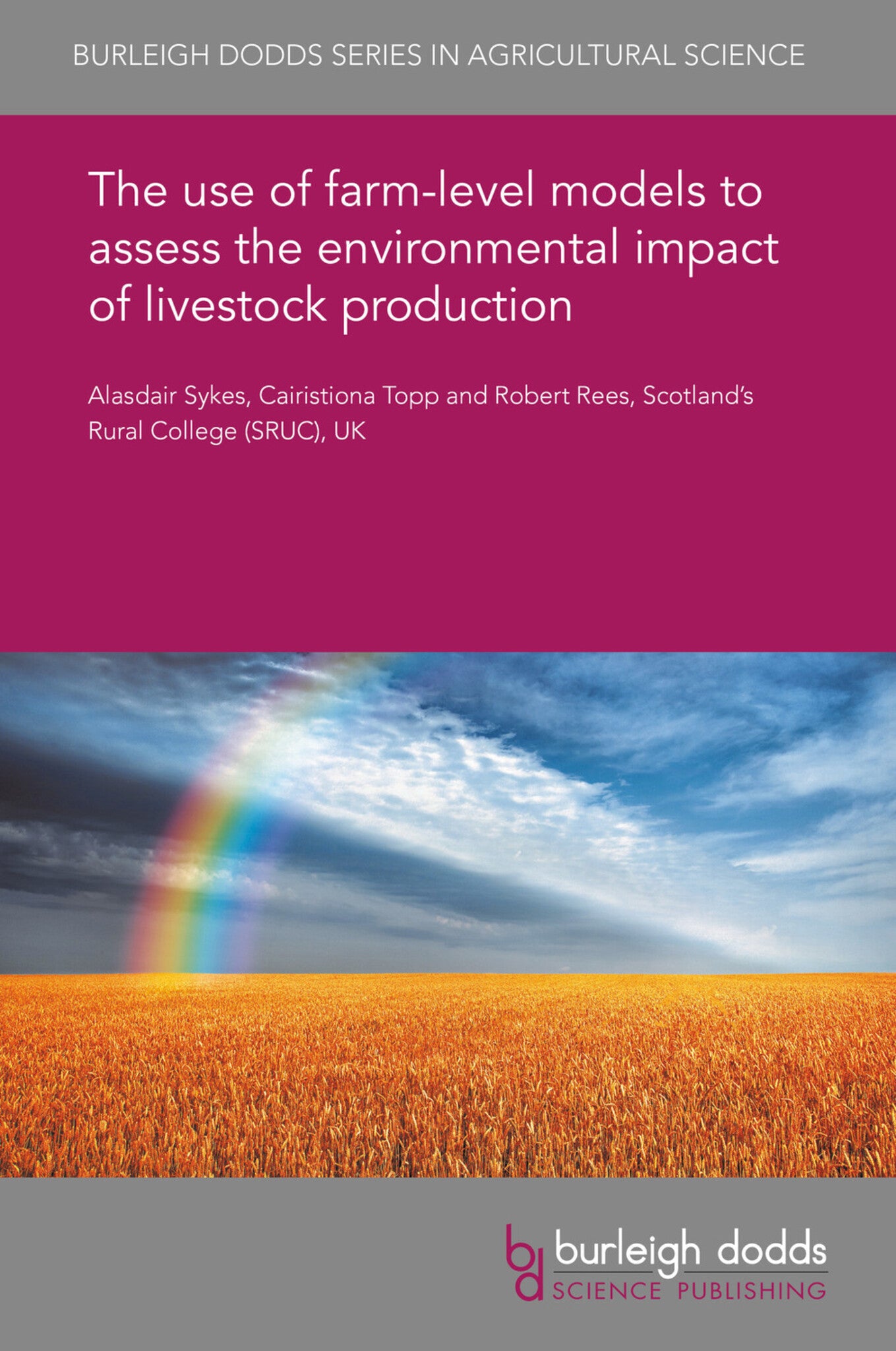 Cover image for The use of farm-level models to assess the environmental impact of livestock production ISBN 9781838798710