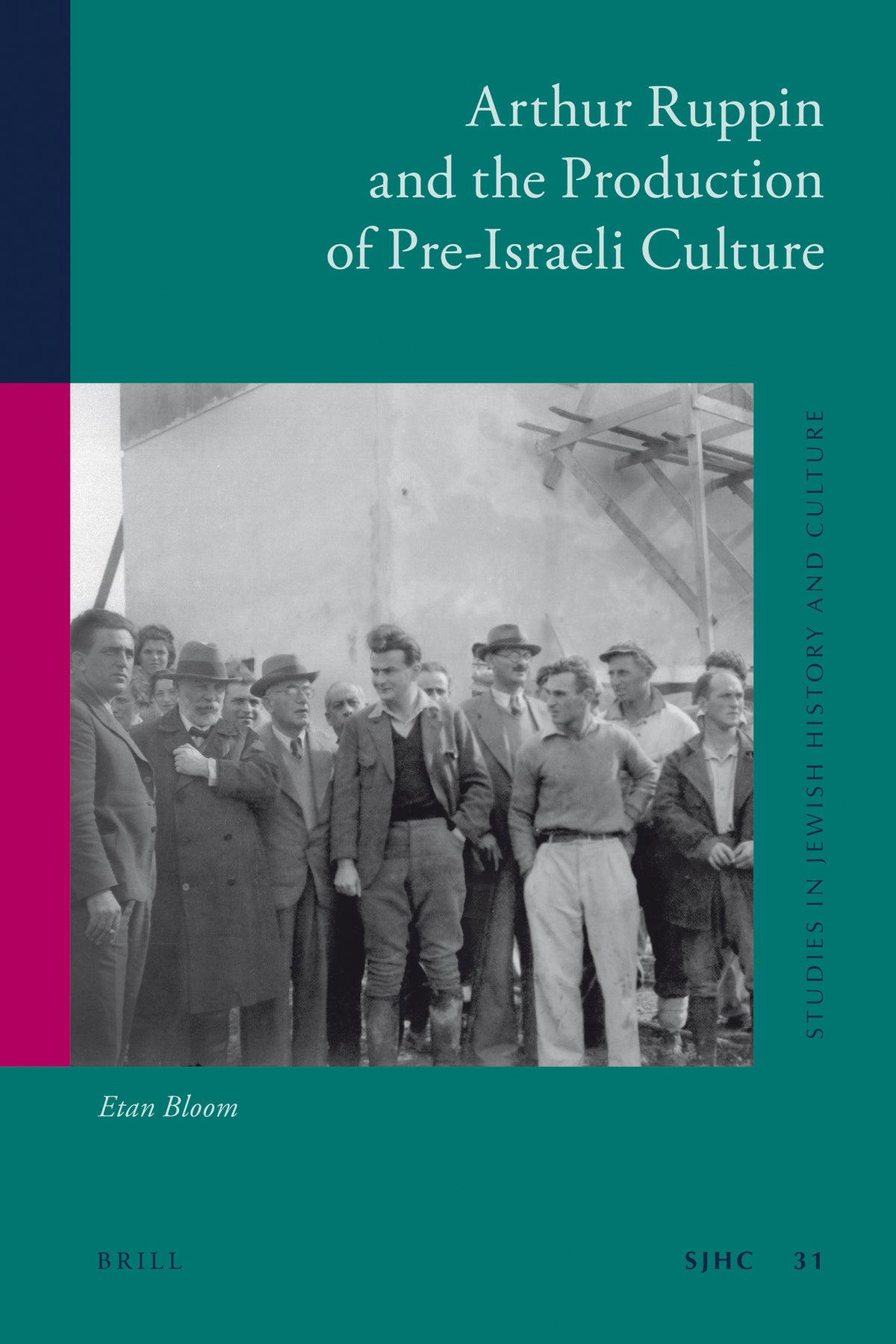 Cover image for Arthur Ruppin and the Production of Pre-Israeli Culture ISBN 9789004203792