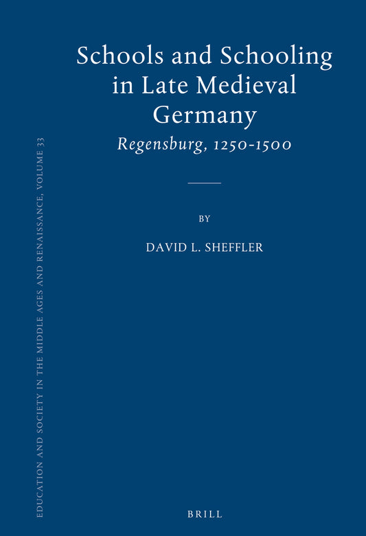 Schools and Schooling in Late Medieval Germany