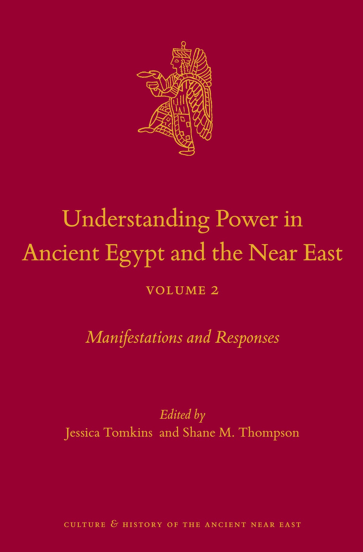 Understanding Power in Ancient Egypt and the Near East, Volume 2