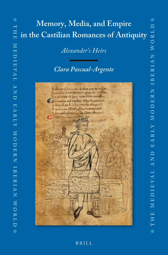 Cover image for Memory, Media, and Empire in the Castilian Romances of Antiquity ISBN 9789004512269