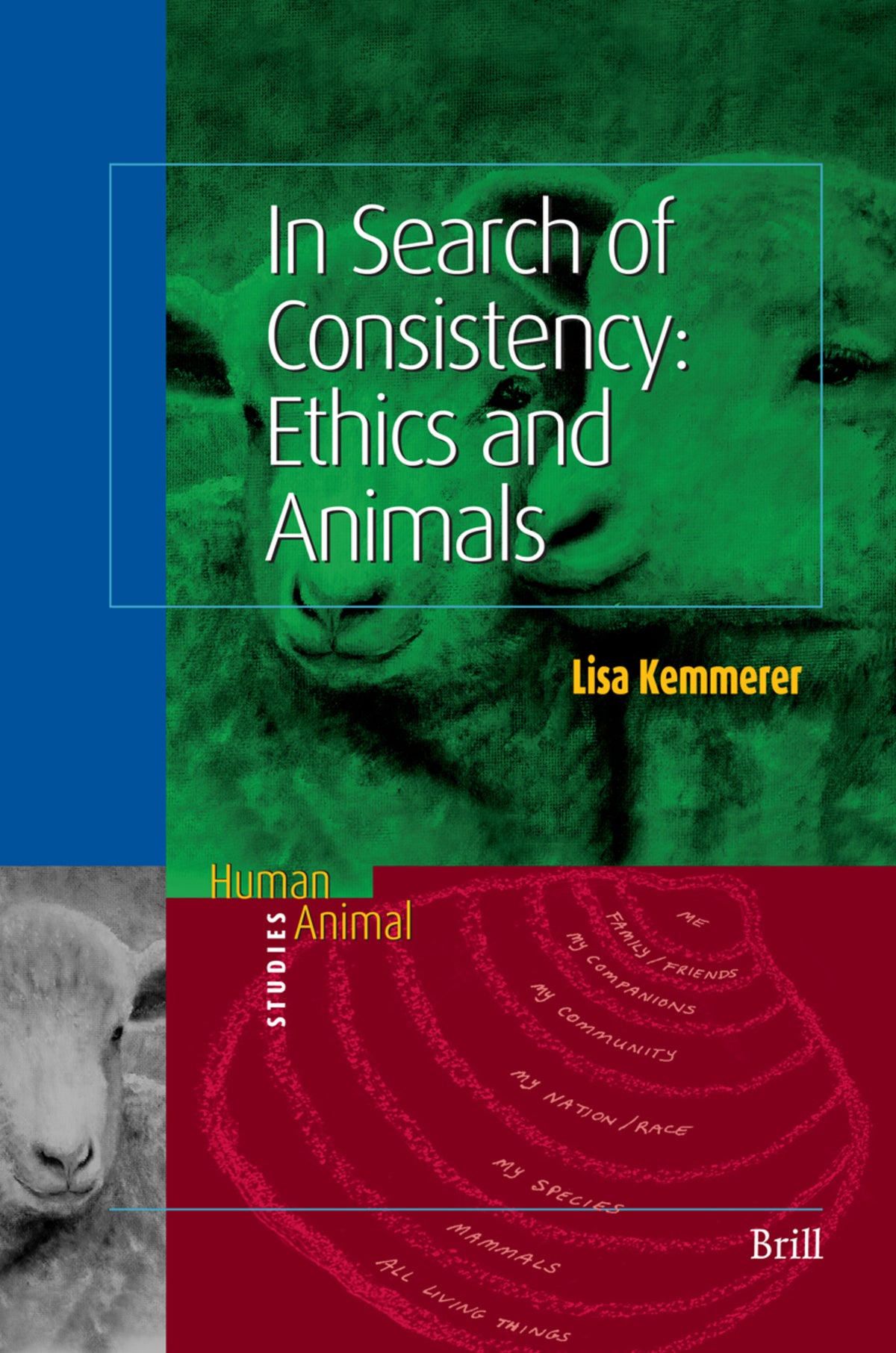 Cover image for In Search of Consistency: Ethics and Animals ISBN 9789004147256