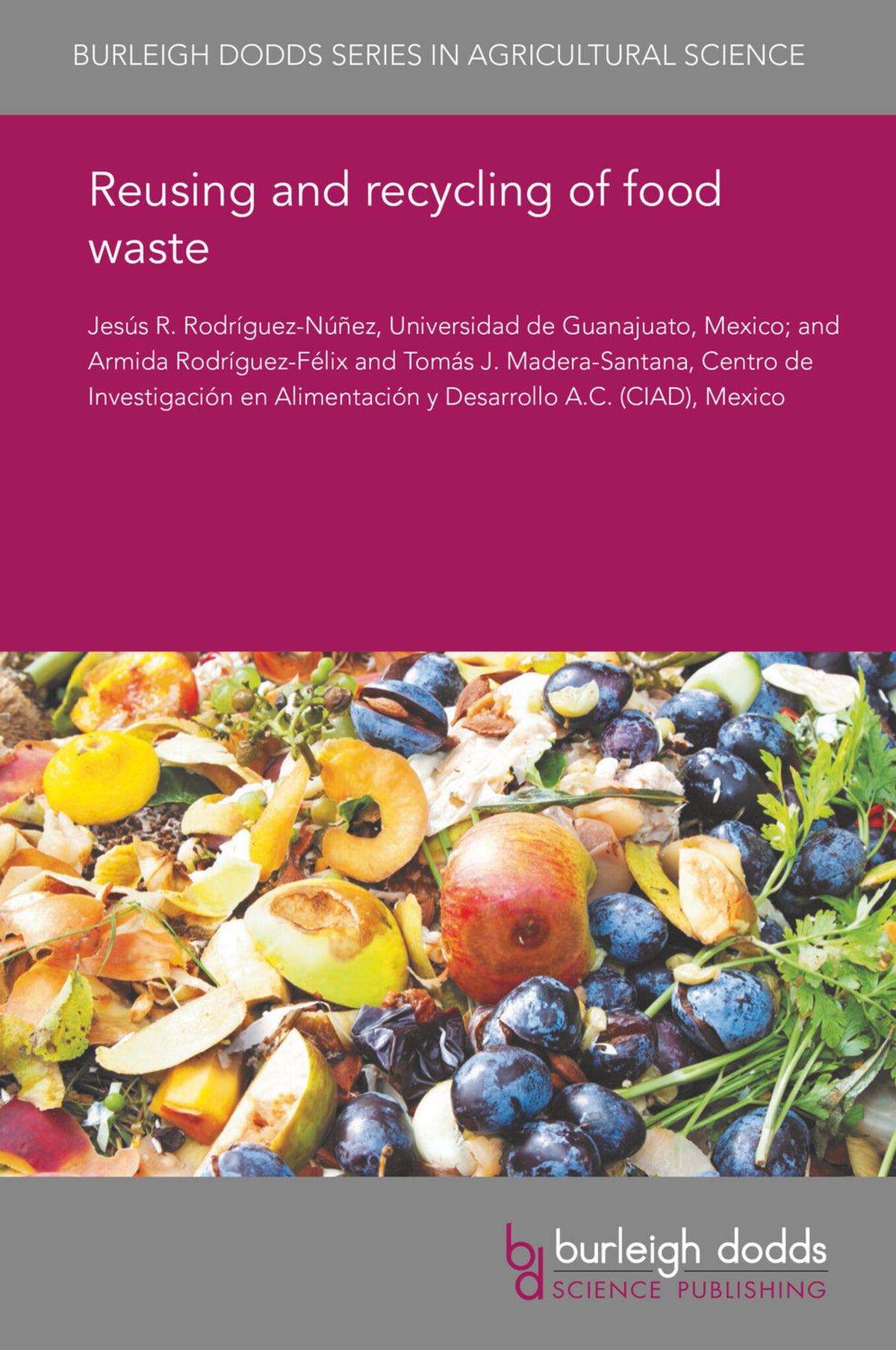 Cover image for Reusing and recycling of food waste ISBN 9781786766908