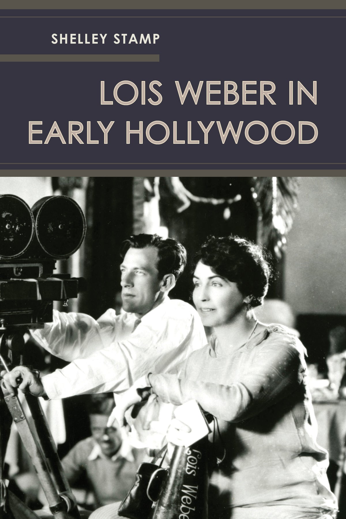 Cover image for Lois Weber in Early Hollywood ISBN 9780520241527