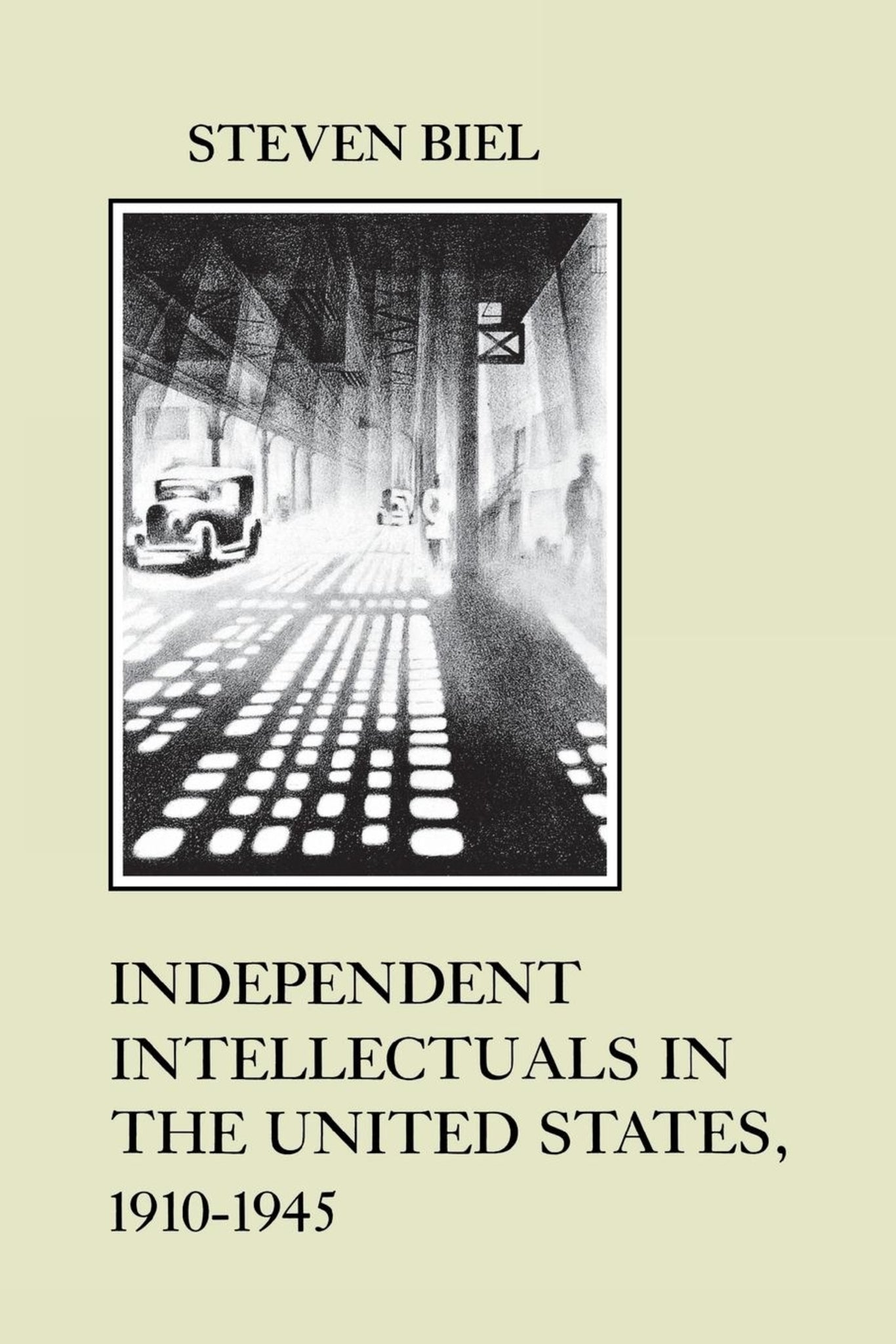 Cover image for Independent Intellectuals in the United States, 1910-1945 ISBN 9780814712320