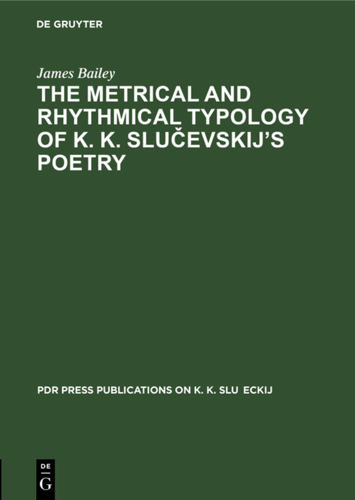 Cover image for The Metrical and Rhythmical Typology of K. K. Slučevskij’s Poetry ISBN 9783112330159