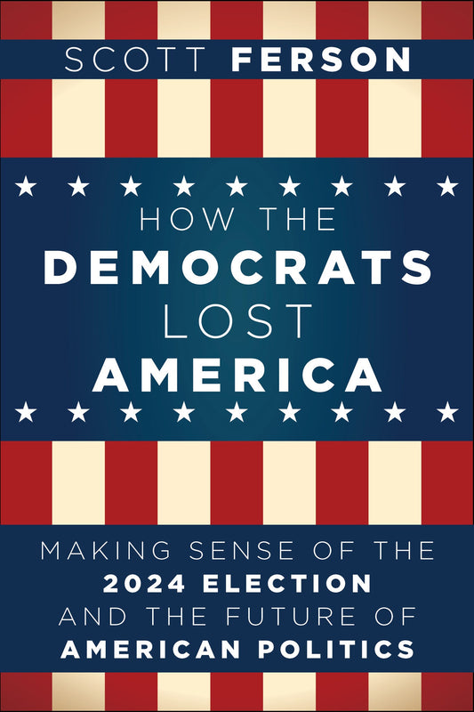 How the Democrats Lost America
