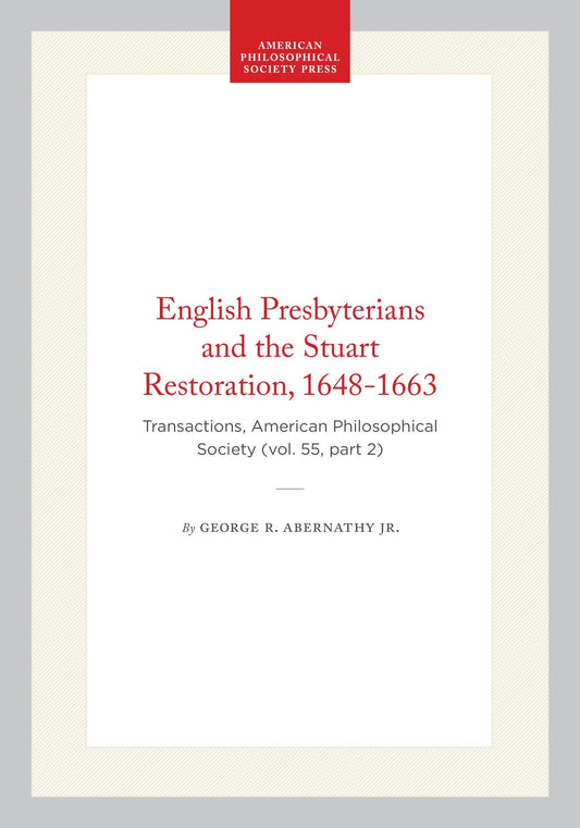 English Presbyterians and the Stuart Restoration, 1648-1663