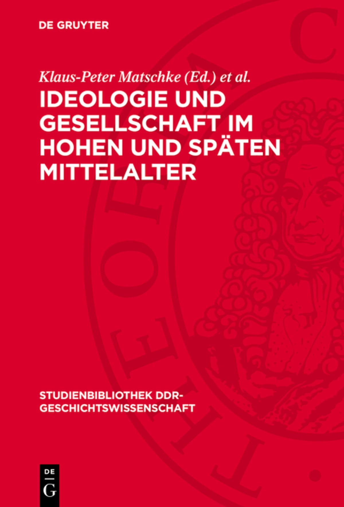 Cover image for Ideologie und Gesellschaft im hohen und späten Mittelalter ISBN 9783112710463