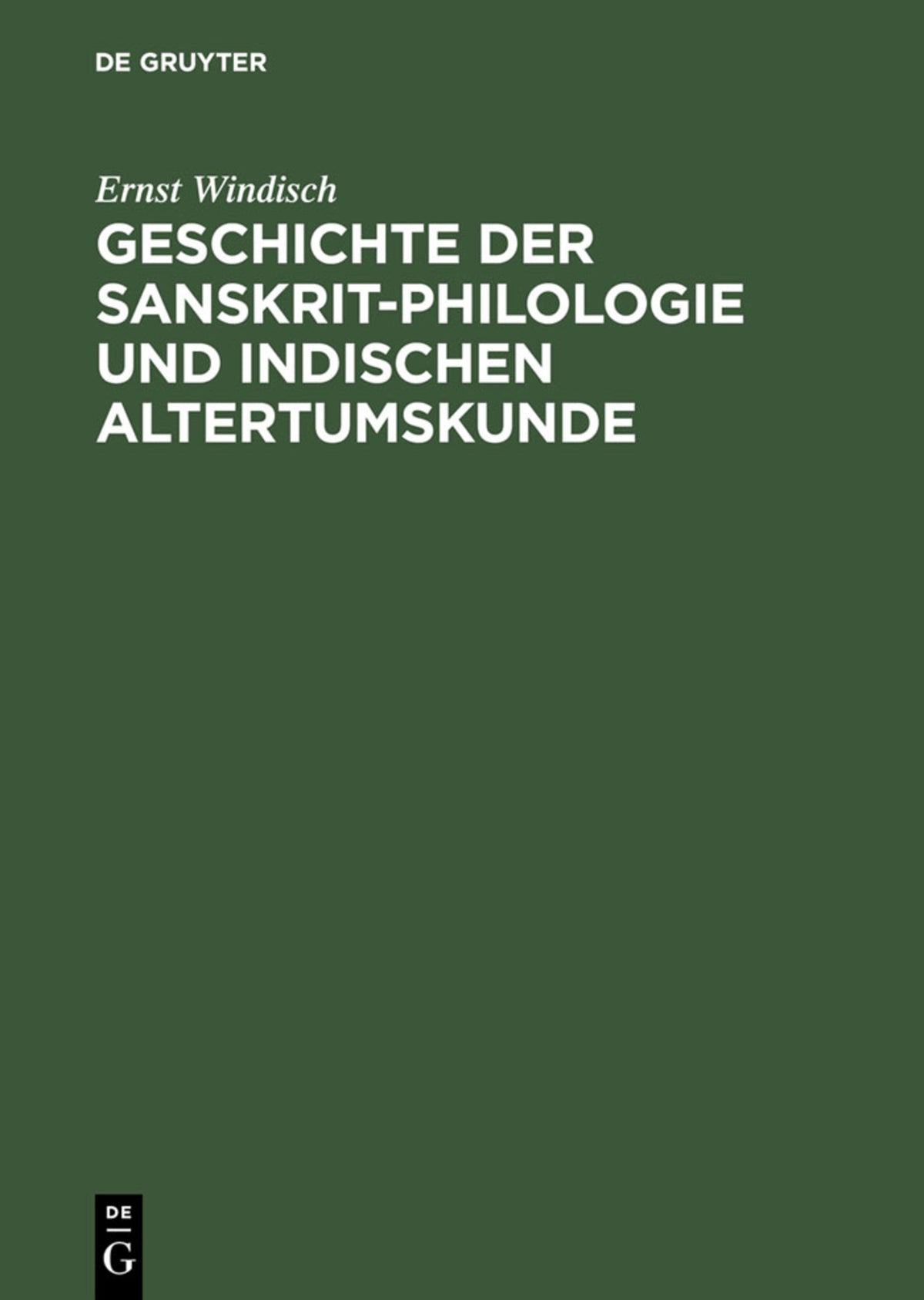 Cover image for Geschichte der Sanskrit-Philologie und Indischen Altertumskunde ISBN 9783110130133