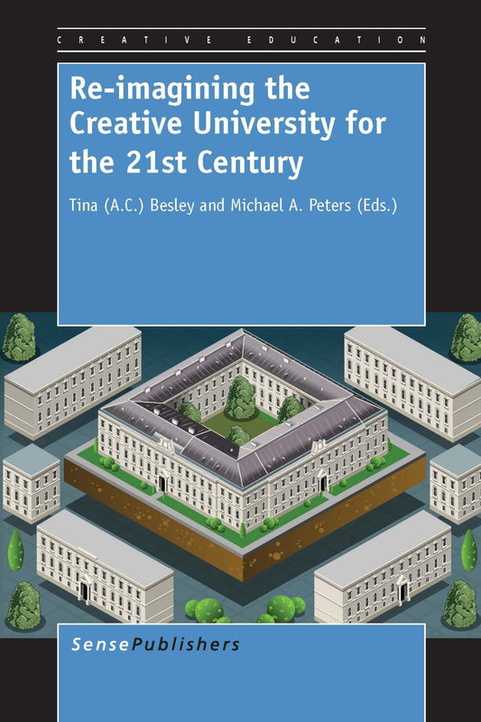 Re-imagining the Creative University for the 21st Century