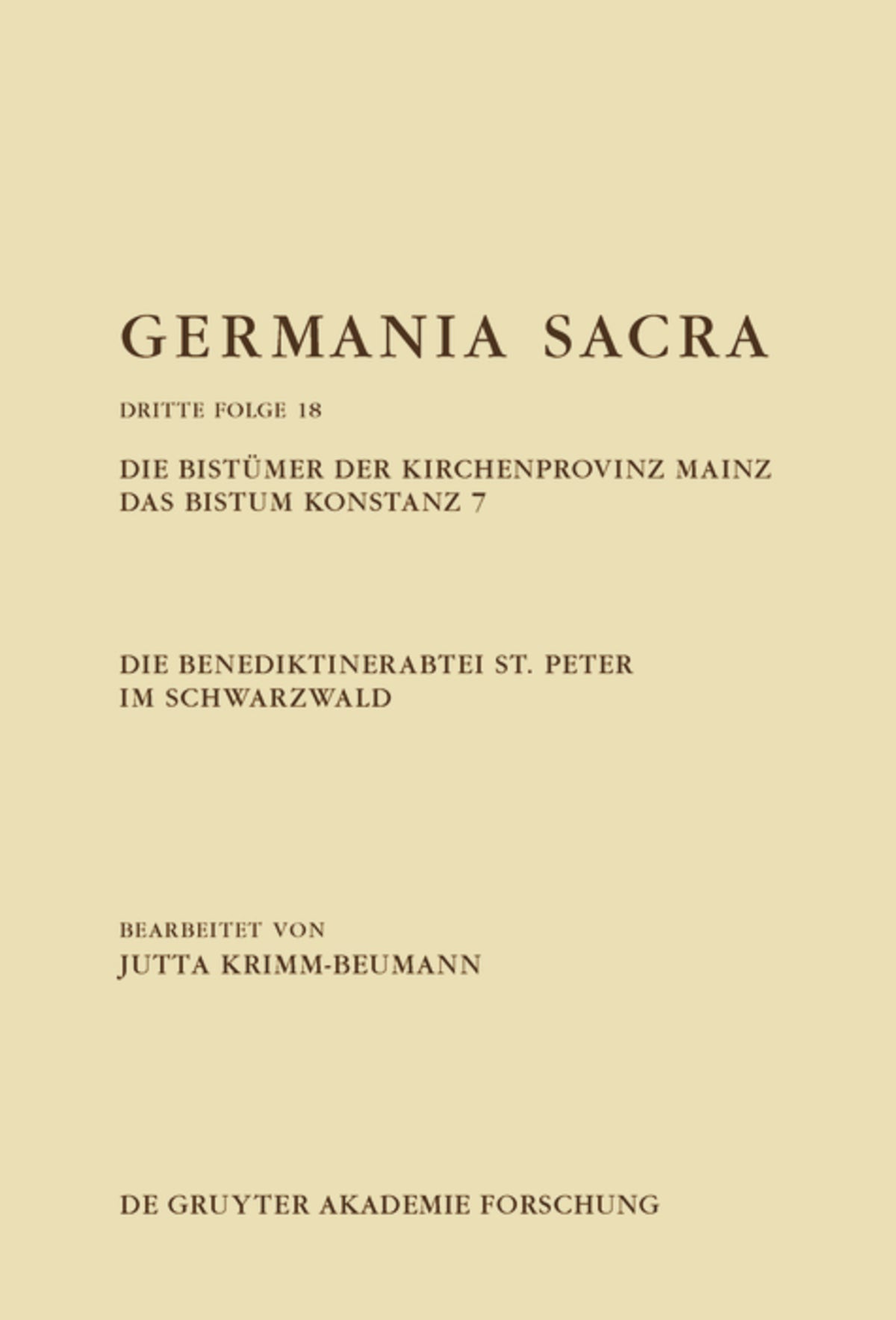 Cover image for Die Benediktinerabtei St. Peter im Schwarzwald. Die Bistümer der Kirchenprovinz Mainz. Das Bistum Konstanz 7 ISBN 9783110630824
