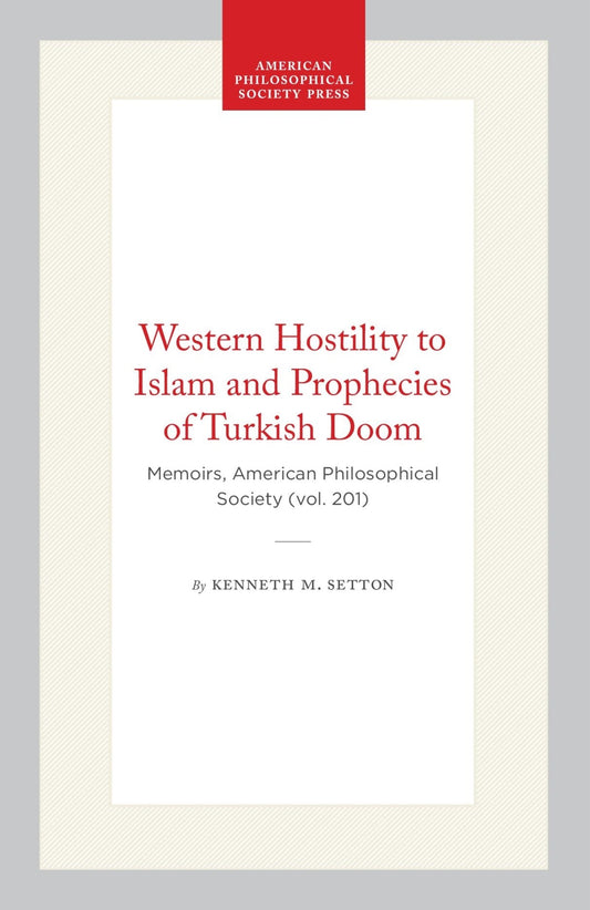 Western Hostility to Islam and Prophecies of Turkish Doom