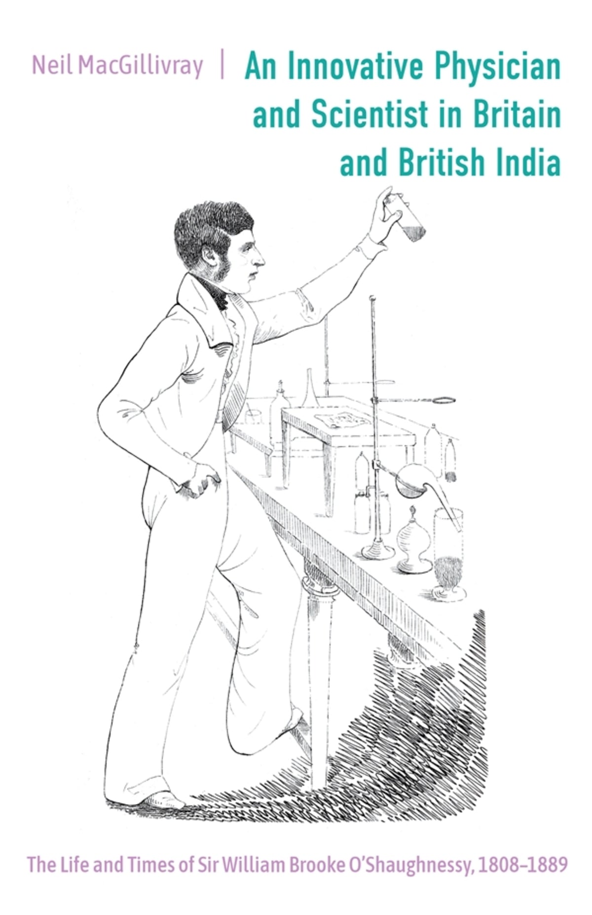 Cover image for An Innovative Physician and Scientist in Britain and British India ISBN 9781837651917