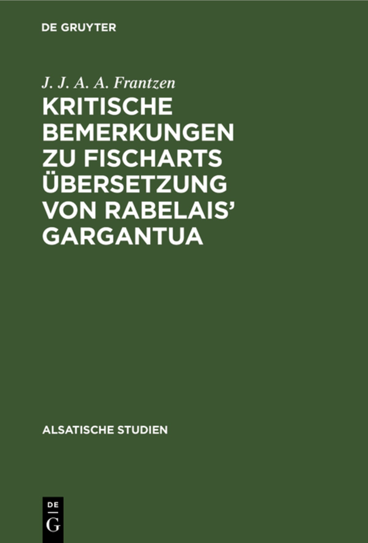 Cover image for Kritische Bemerkungen zu Fischarts Übersetzung von Rabelais’ Gargantua ISBN 9783111291956