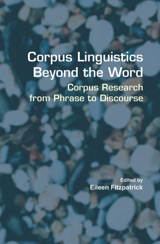 Corpus Linguistics Beyond the Word