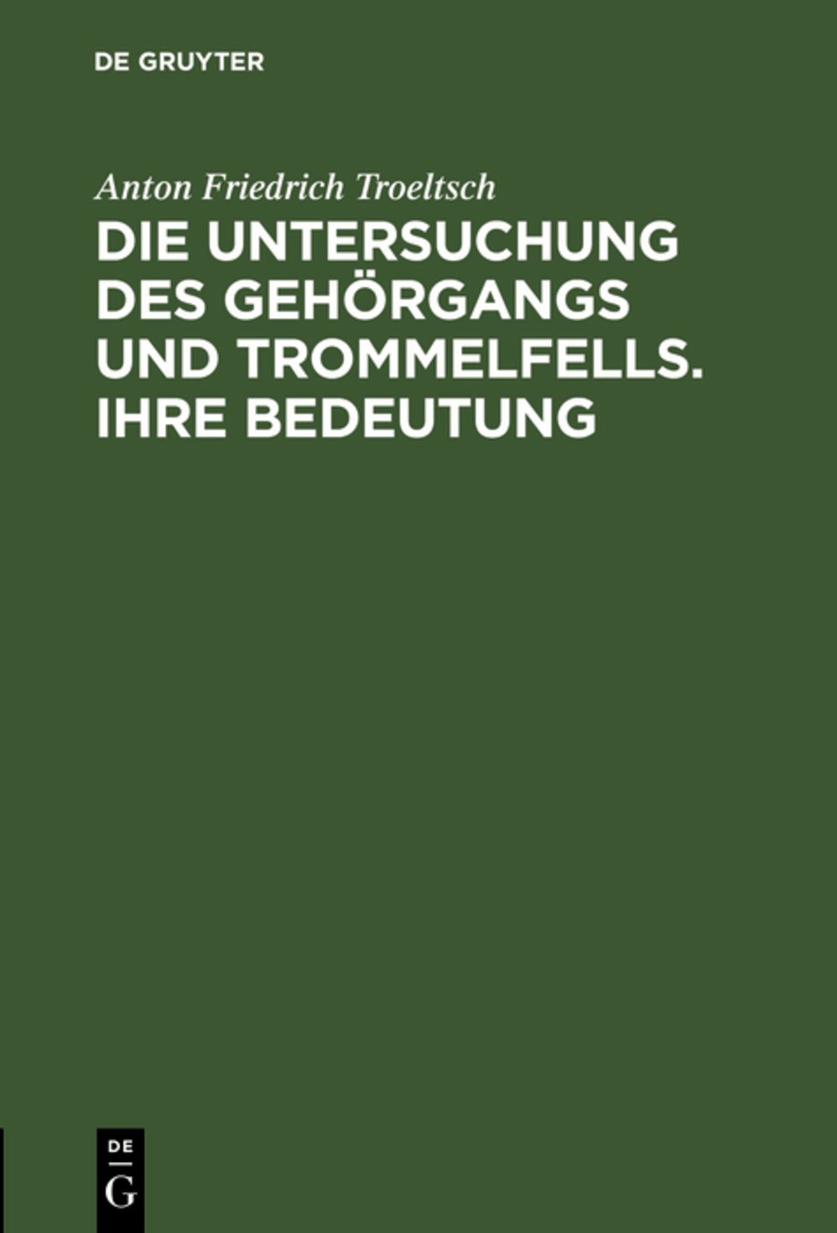 Cover image for Die Untersuchung des Gehörgangs und Trommelfells. Ihre Bedeutung ISBN 9783111261461