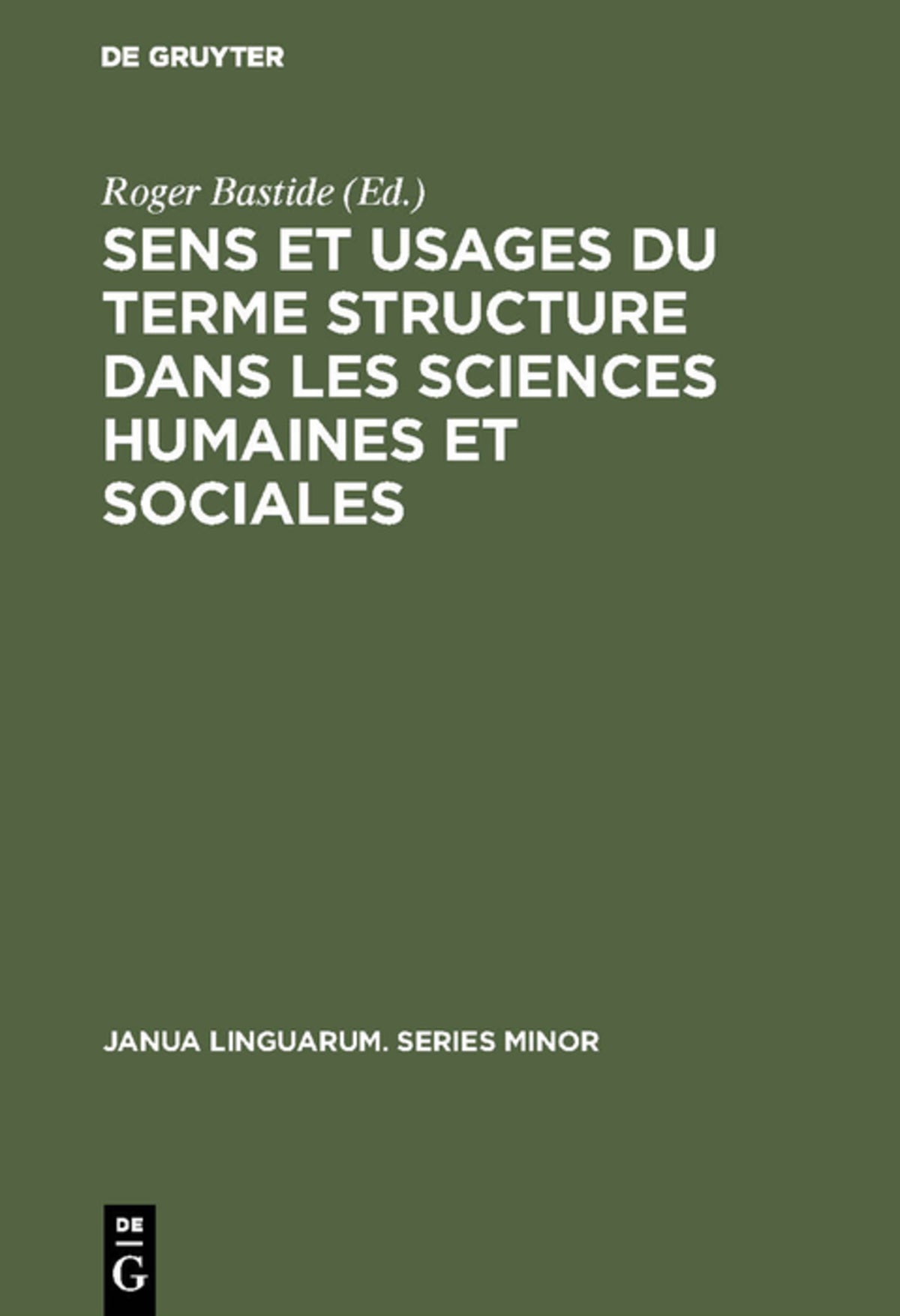 Cover image for Sens et usages du terme structure dans les sciences humaines et sociales ISBN 9789027923127