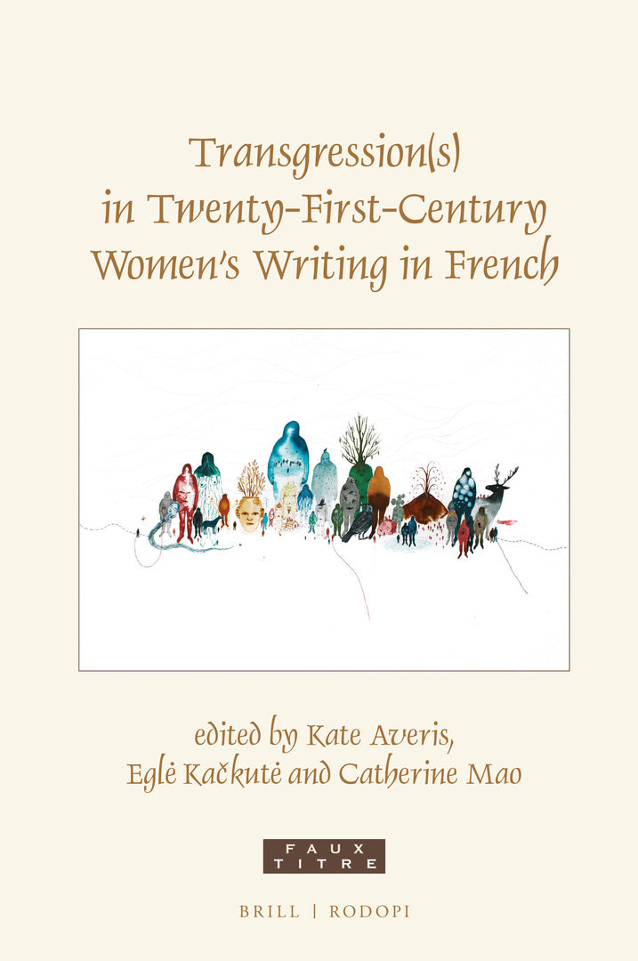 Cover image for Transgression(s) in Twenty-First-Century Women's Writing in French ISBN 9789004435698