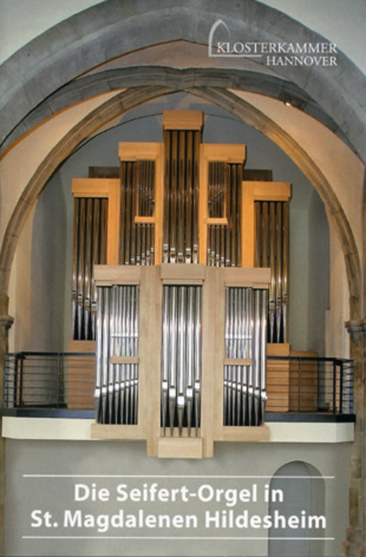 Die Seifert-Orgel in St. Magdalenen Hildesheim