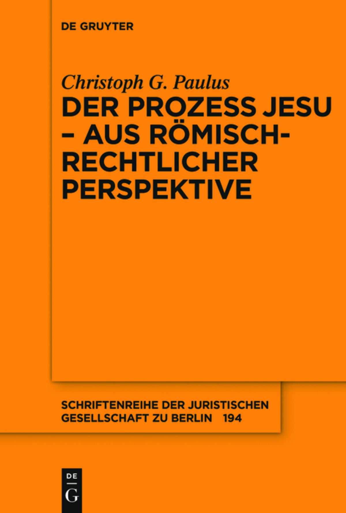 Cover image for Der Prozess Jesu - aus römisch-rechtlicher Perspektive ISBN 9783110479386
