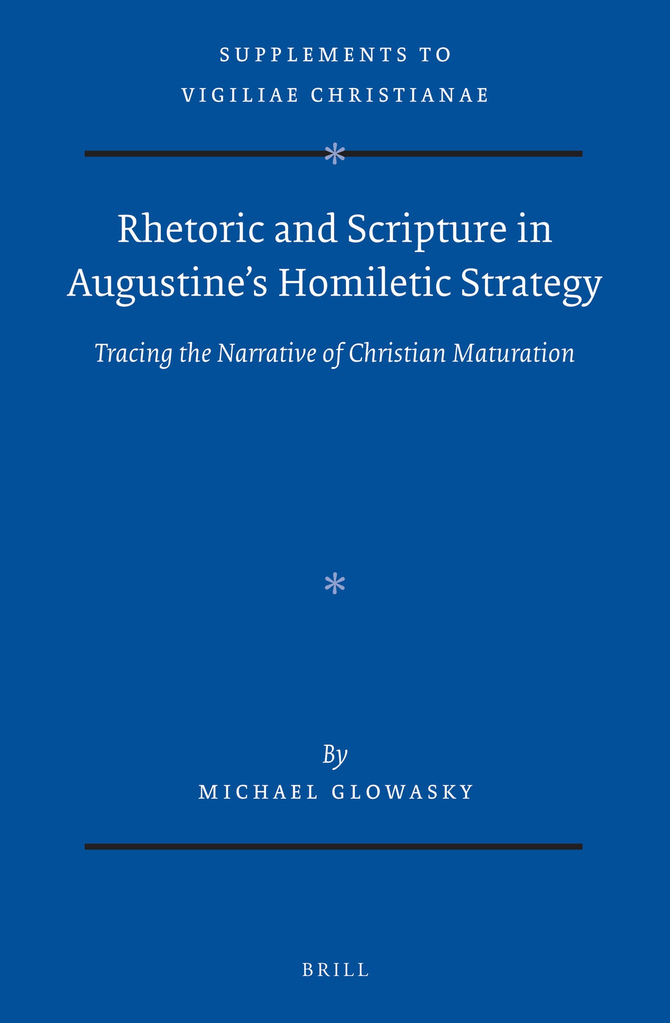 Rhetoric and Scripture in Augustine’s Homiletic Strategy