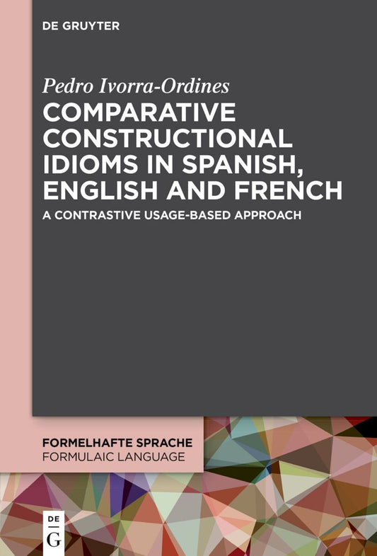 Comparative constructional idioms in Spanish, English and French