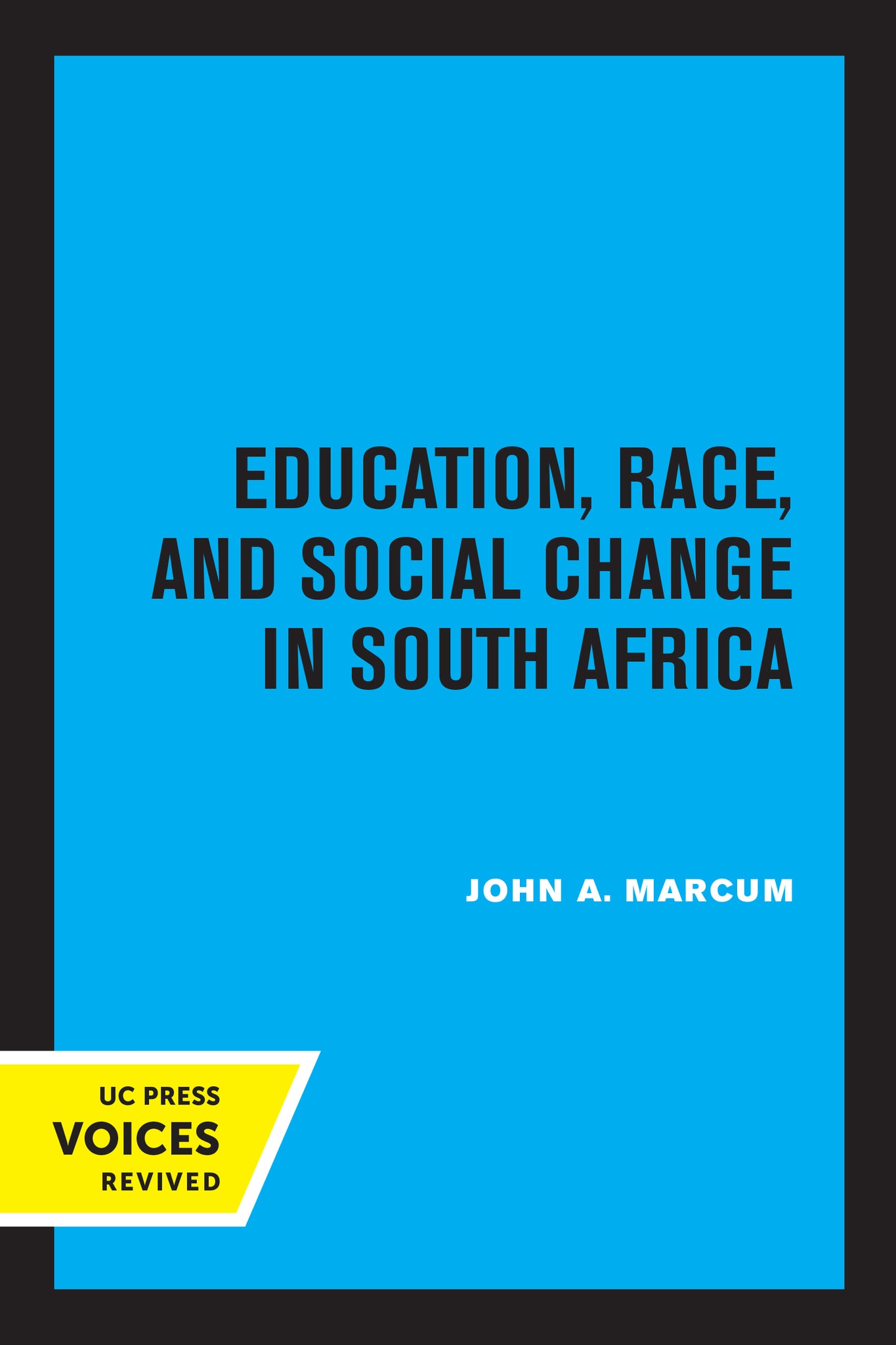 Cover image for Education, Race, and Social Change in South Africa ISBN 9780520315501