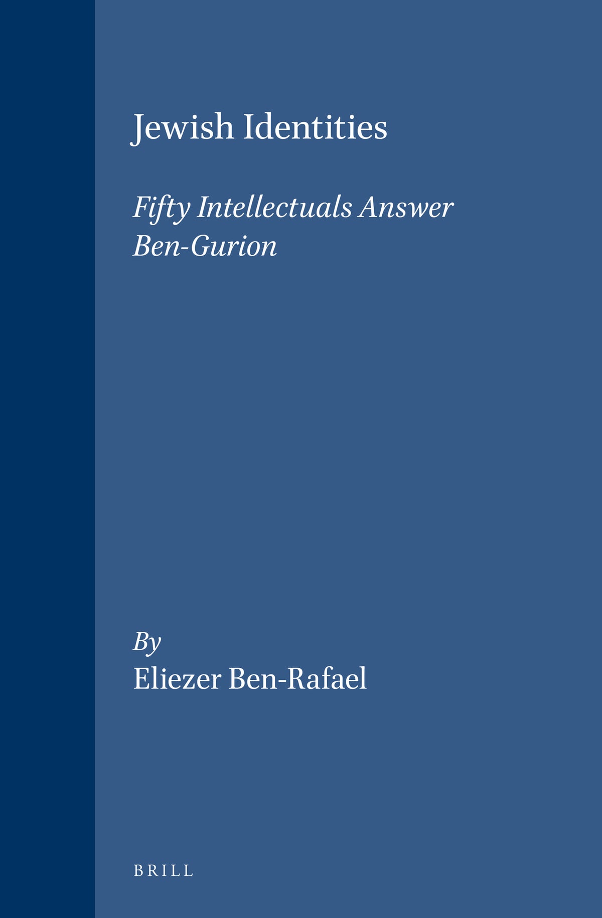Cover image for Jewish Identities: Fifty Intellectuals Answer Ben-Gurion ISBN 9789004125353