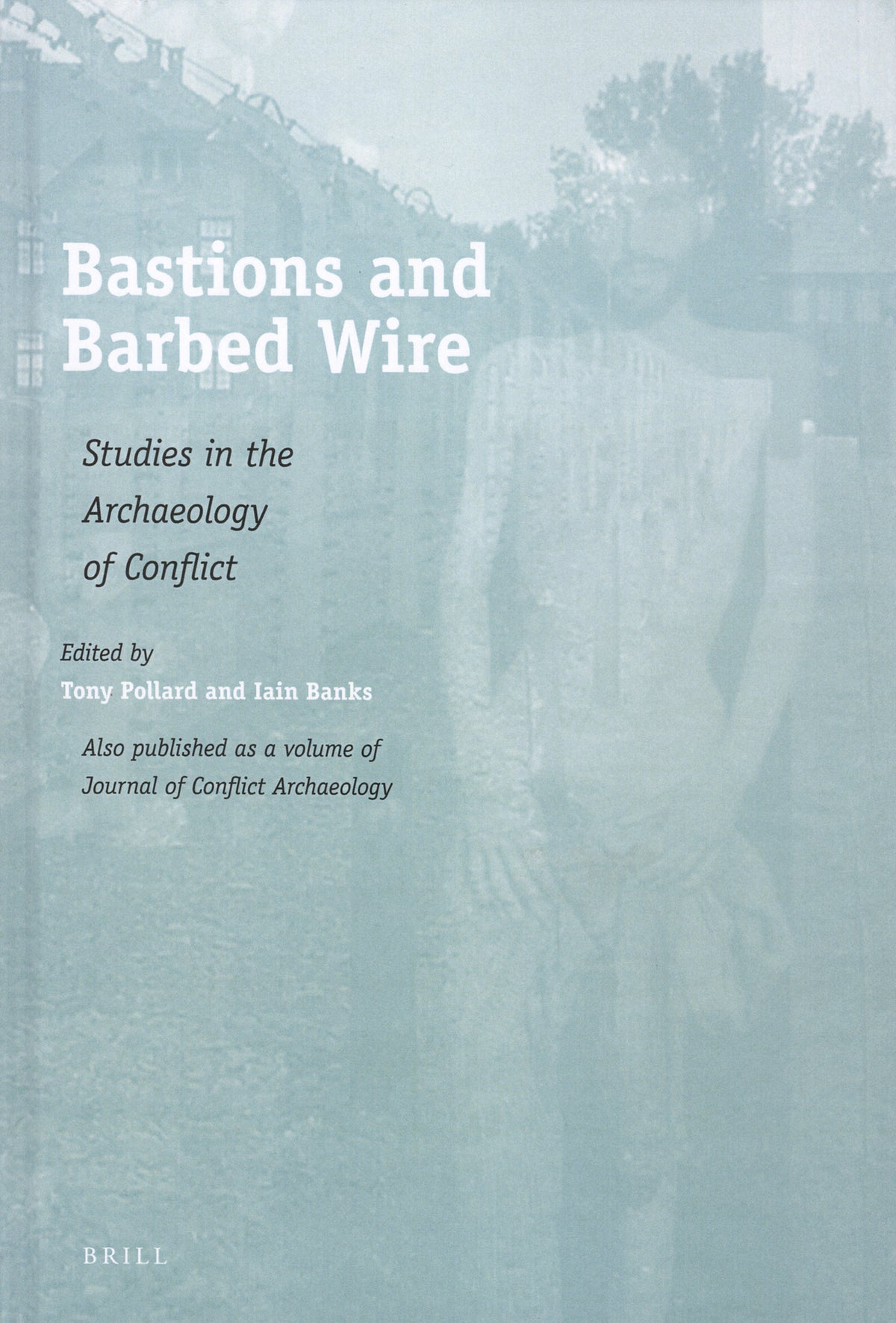 Cover image for Bastions and Barbed Wire ISBN 9789004173606