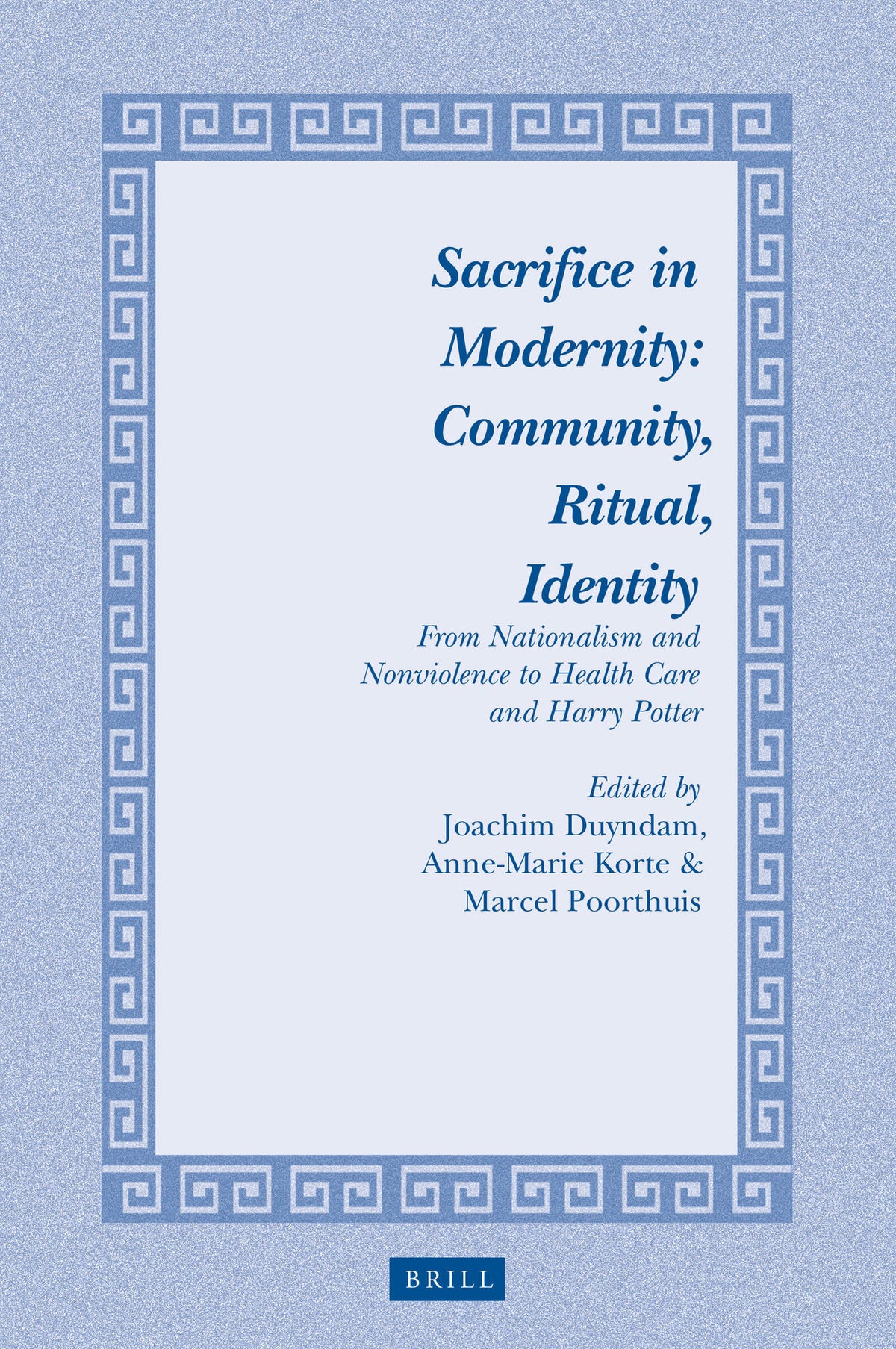 Cover image for Sacrifice in Modernity: Community, Ritual, Identity ISBN 9789004332065